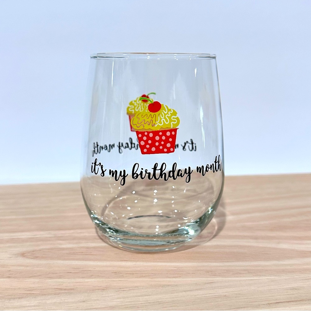 It’s My Birthday Month Drinking Glass